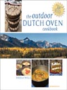 The Outdoor Dutch Oven Cookbook